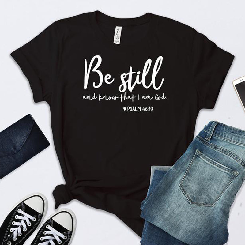 Be Still (Psalm 46:10) Women's T-shirt