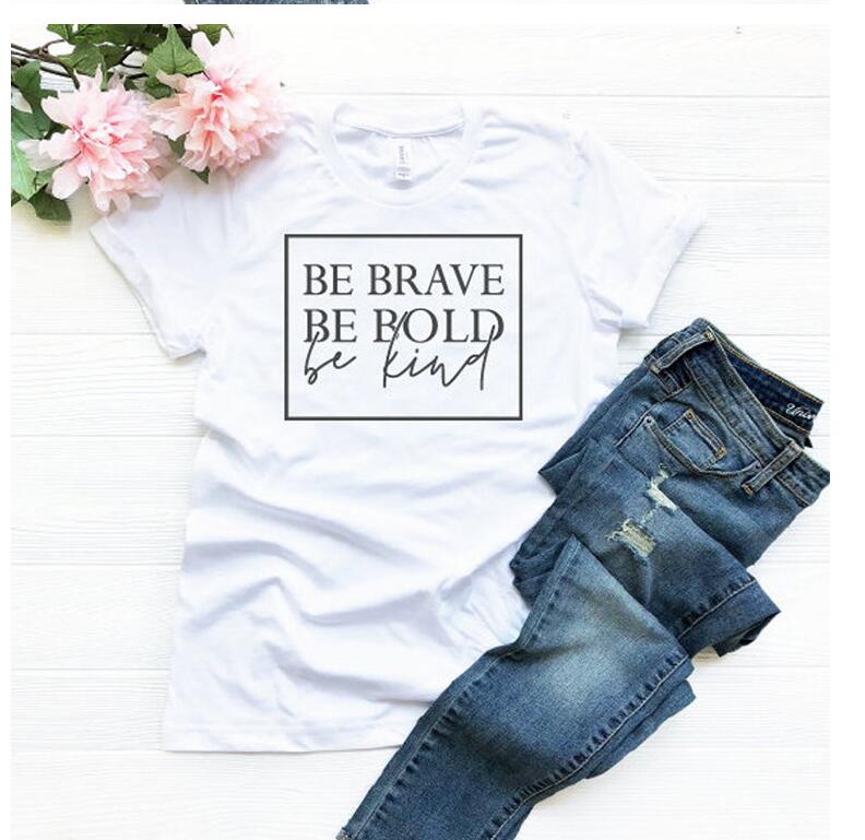 Be Brave, Be Bold, Be Kind