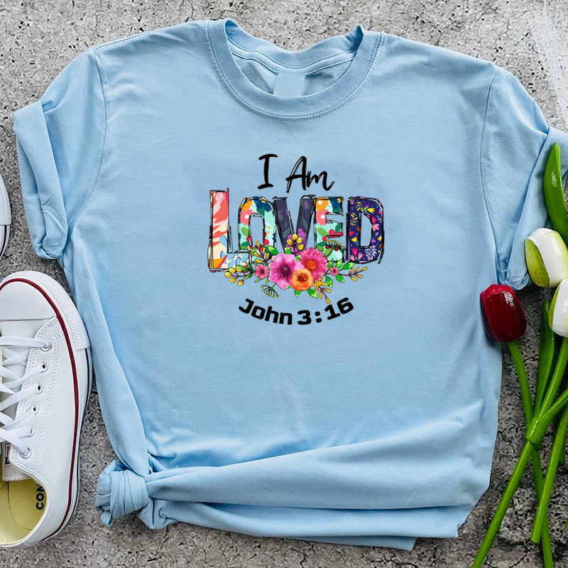 I am Loved (John 3:16) - Women's Shirt