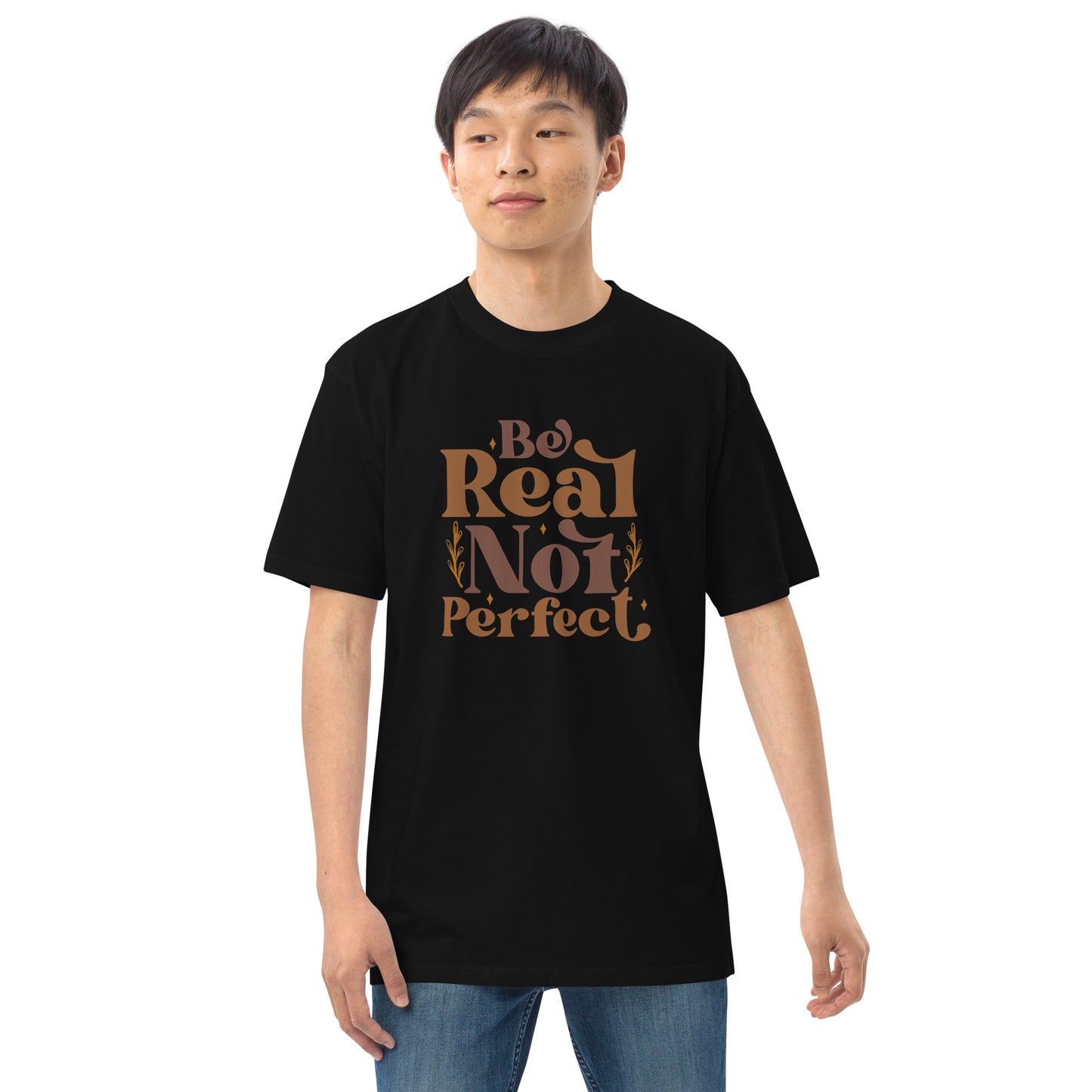 Be Real Not Perfect Men’s Premium Heavyweight Tee