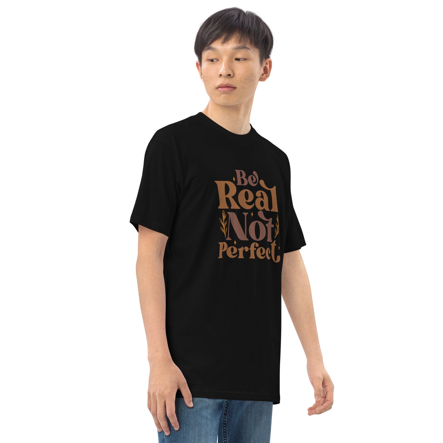 Be Real Not Perfect Men’s Premium Heavyweight Tee