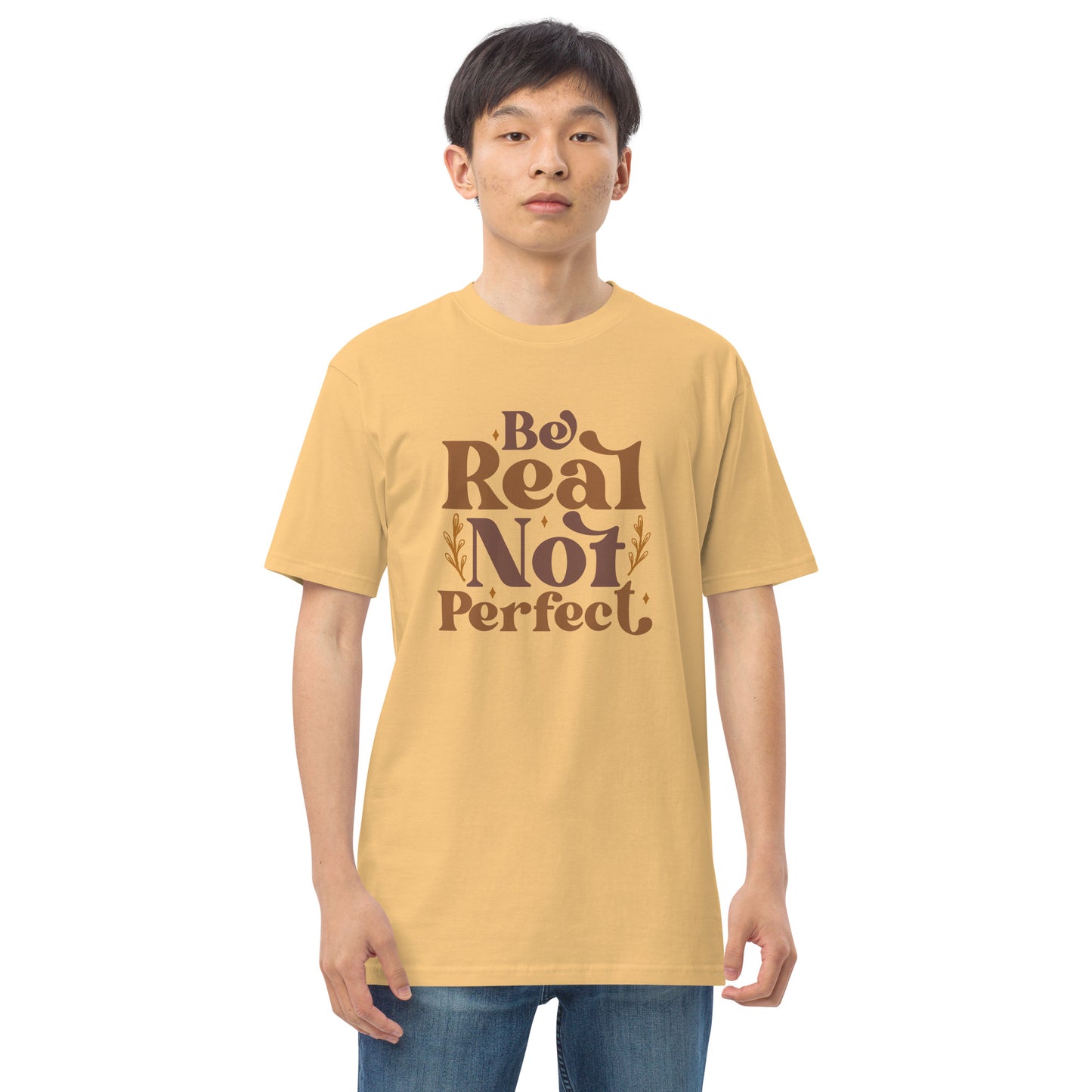 Be Real Not Perfect Men’s Premium Heavyweight Tee