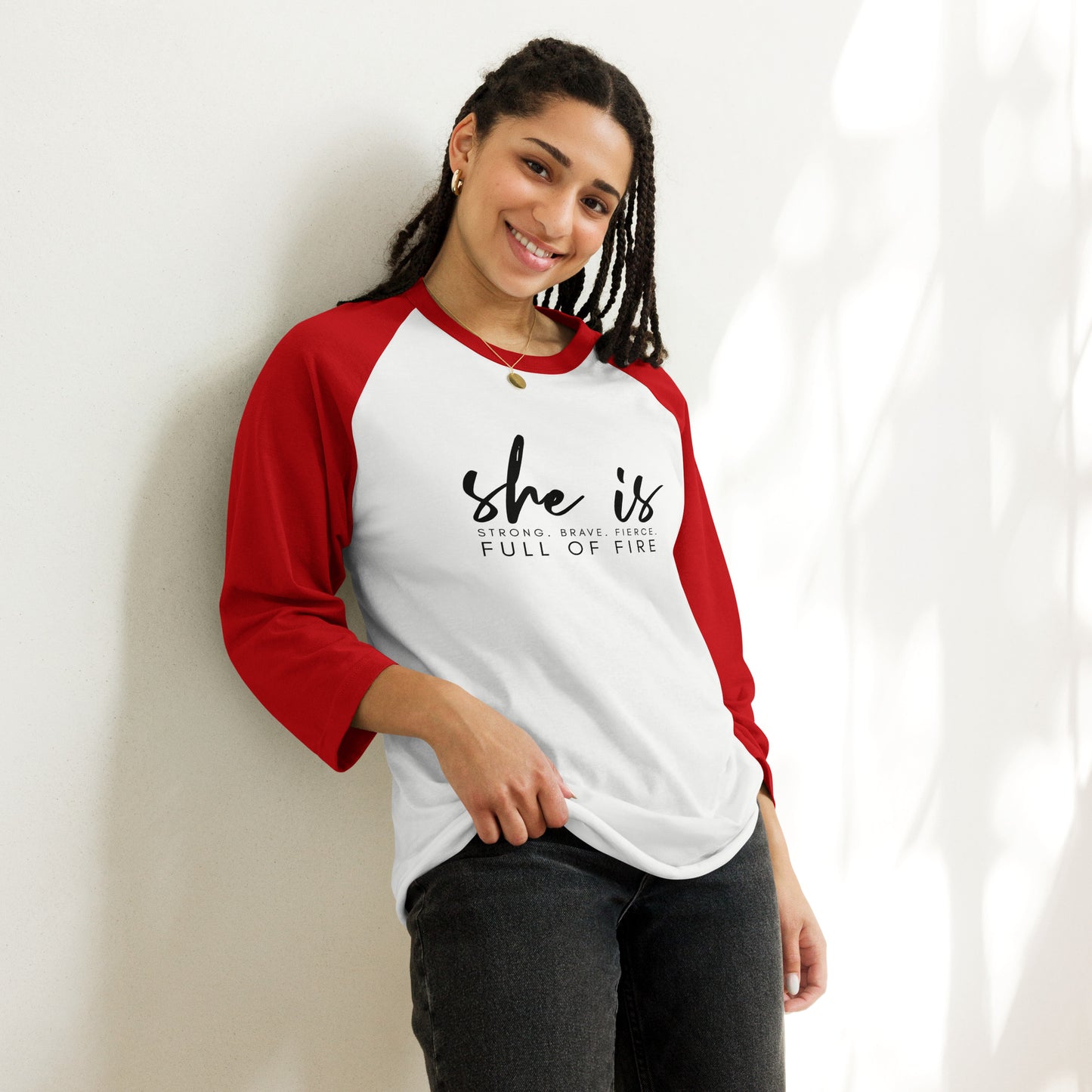 She is (Full of Fire) 3/4 Sleeve Raglan Shirt