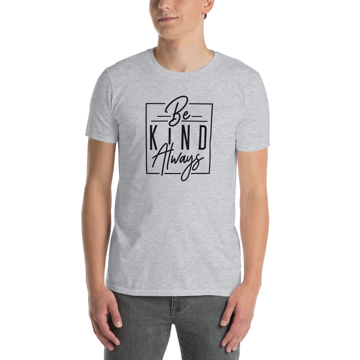 Be kind Always Short-Sleeve Unisex Tee