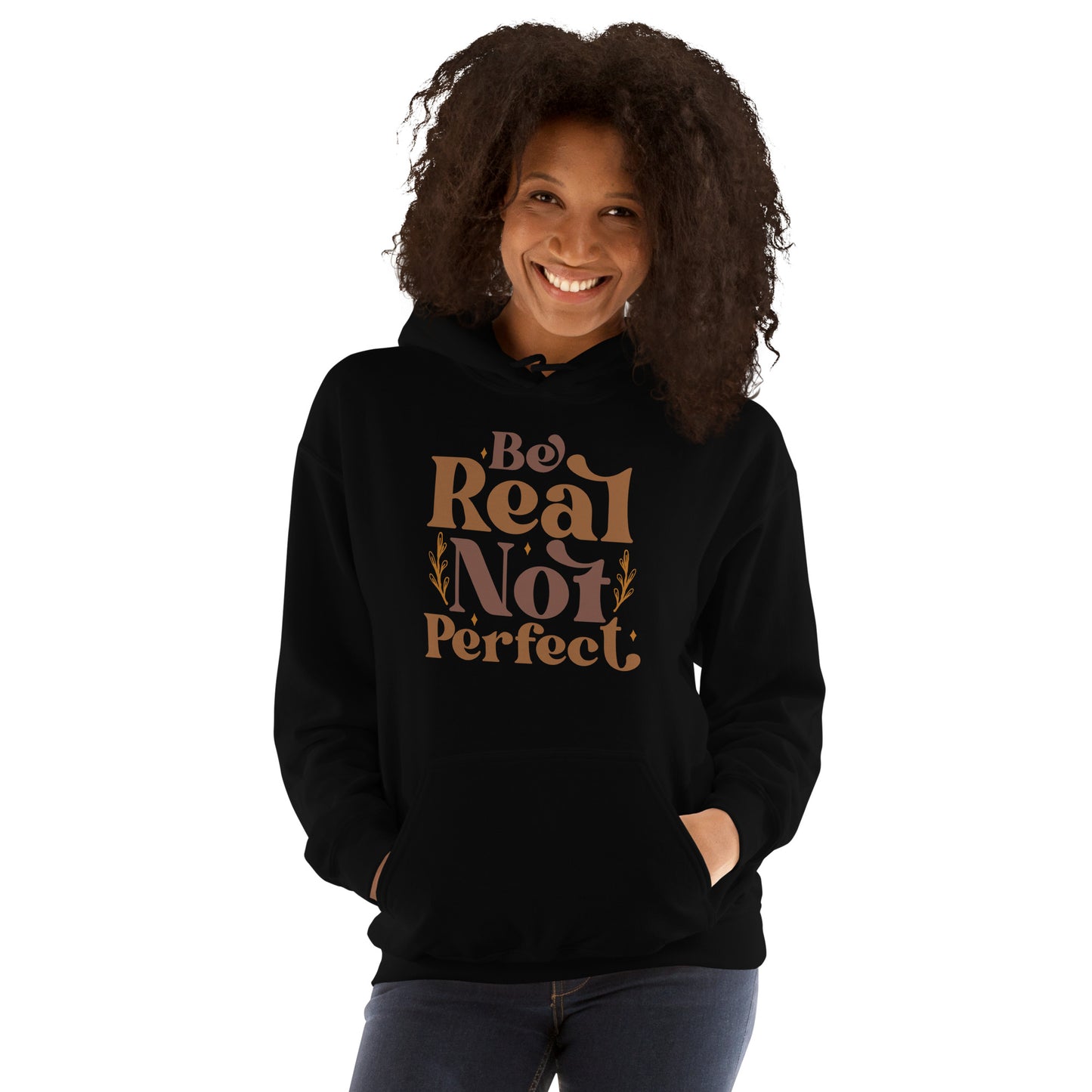 Be Real Not Perfect Unisex Hoodie