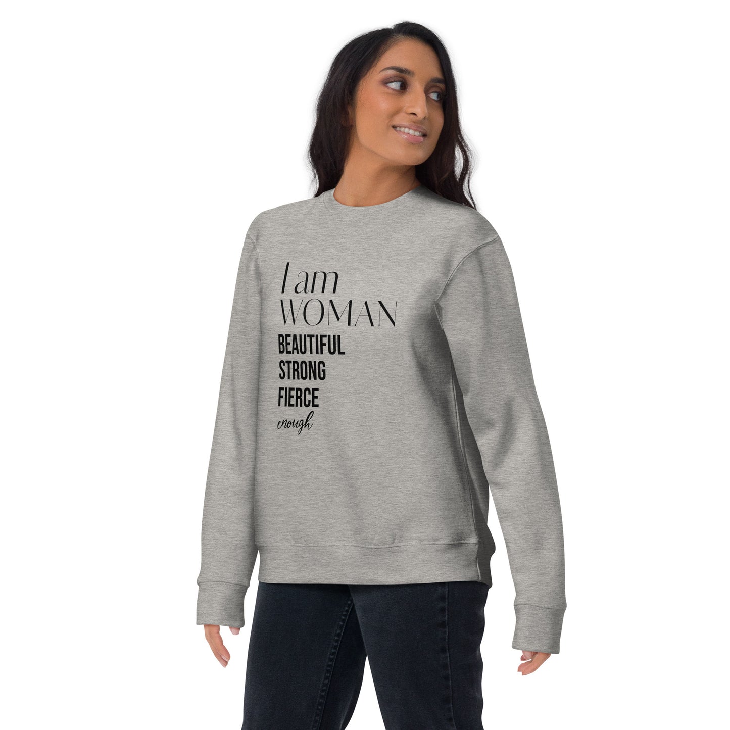 I am Woman Sweatshirt