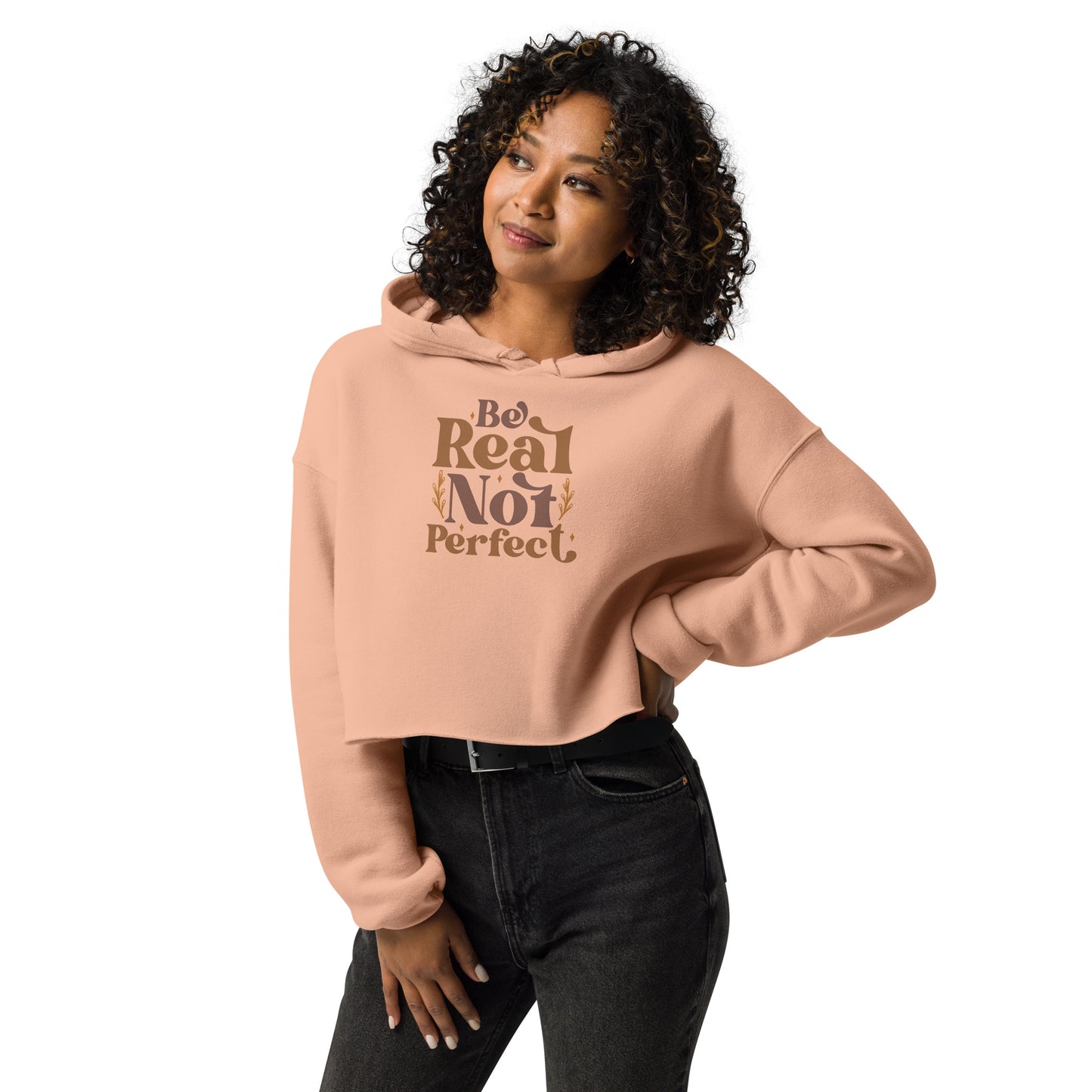 Be Real Not Perfect Crop Hoodie