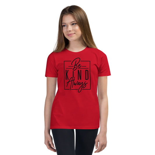 Be Kind Always Youth Short Sleeve T-Shirt